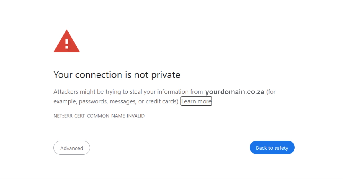 Your connection is not private warning message from Chrome due to missing or invalid SSL certificate